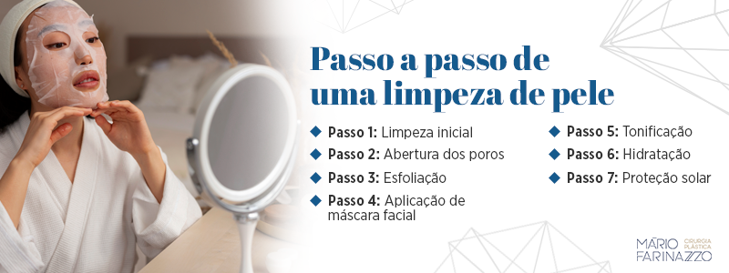 Passo a passo de uma limpeza de pele

Passo 1: Limpeza inicial
Passo 2: Abertura dos poros
Passo 3: Esfoliação
Passo 4: Aplicação de máscara facial
Passo 5: Tonificação
Passo 6: Hidratação
Passo 7: Proteção solar